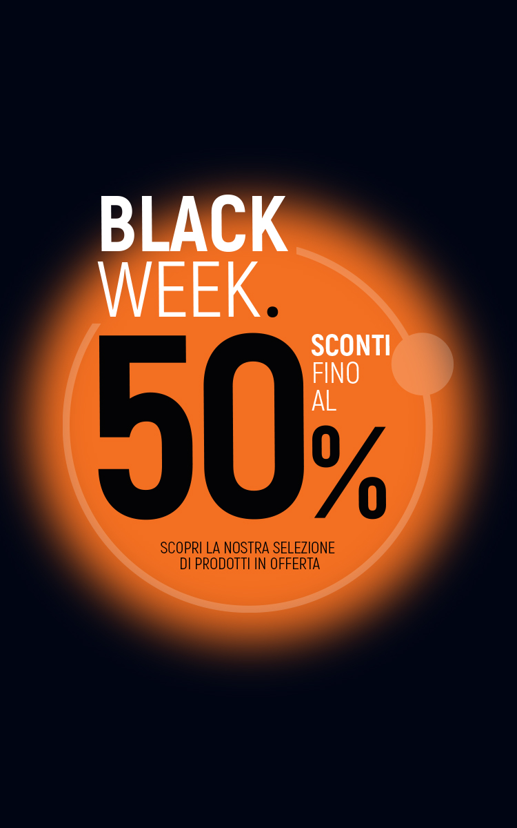 BLACK WEEK: Sconti fino al 50%